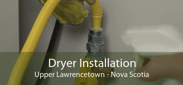 Dryer Installation Upper Lawrencetown - Nova Scotia