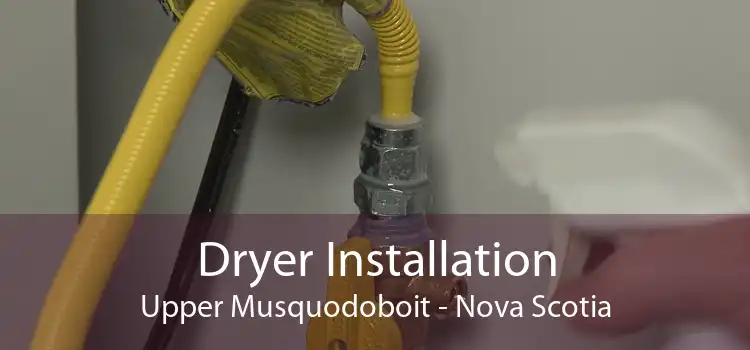 Dryer Installation Upper Musquodoboit - Nova Scotia