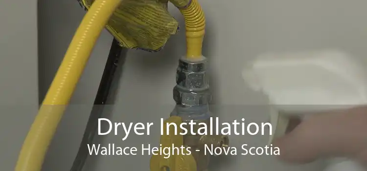 Dryer Installation Wallace Heights - Nova Scotia