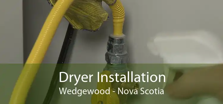 Dryer Installation Wedgewood - Nova Scotia
