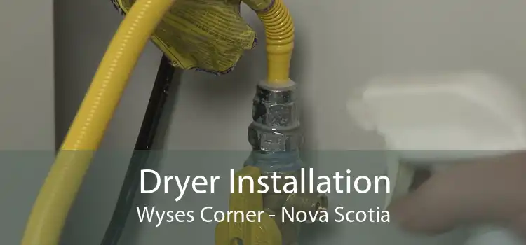Dryer Installation Wyses Corner - Nova Scotia