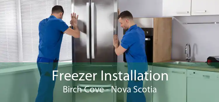 Freezer Installation Birch Cove - Nova Scotia