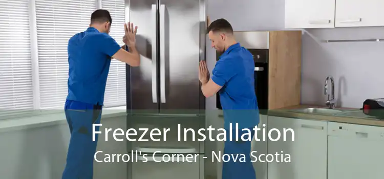 Freezer Installation Carroll's Corner - Nova Scotia