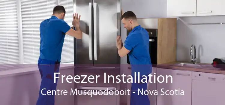 Freezer Installation Centre Musquodoboit - Nova Scotia