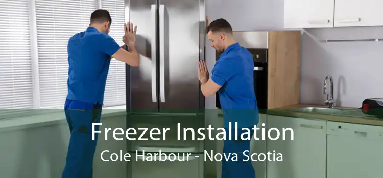 Freezer Installation Cole Harbour - Nova Scotia