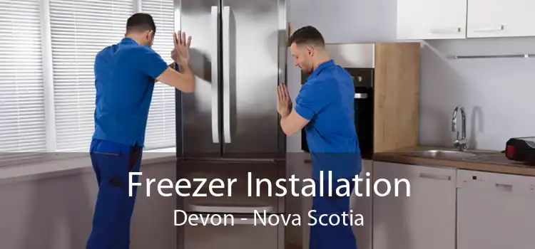 Freezer Installation Devon - Nova Scotia