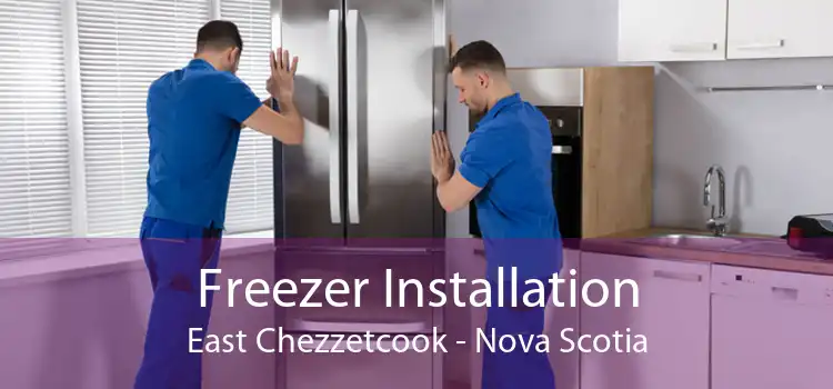 Freezer Installation East Chezzetcook - Nova Scotia