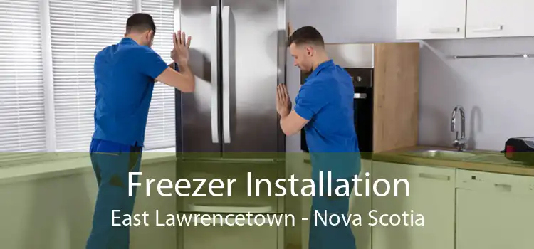 Freezer Installation East Lawrencetown - Nova Scotia