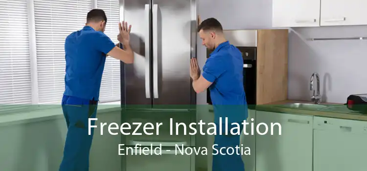 Freezer Installation Enfield - Nova Scotia