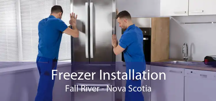 Freezer Installation Fall River - Nova Scotia