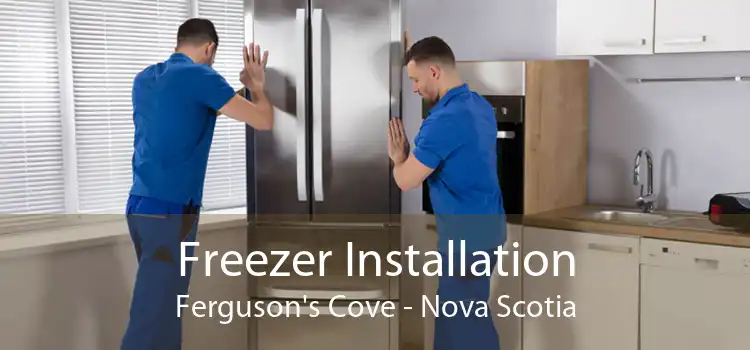 Freezer Installation Ferguson's Cove - Nova Scotia