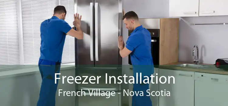 Freezer Installation French Village - Nova Scotia