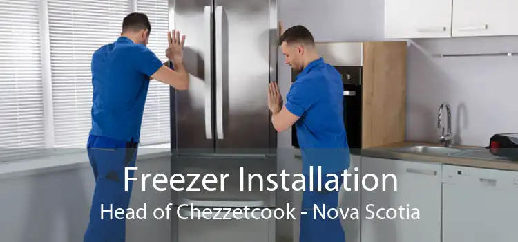 Freezer Installation Head of Chezzetcook - Nova Scotia