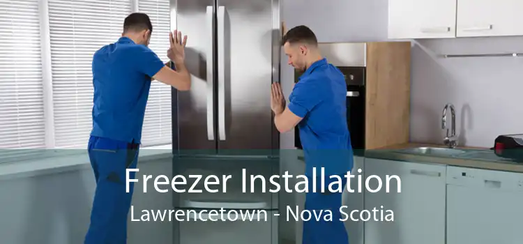 Freezer Installation Lawrencetown - Nova Scotia