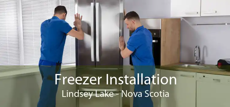 Freezer Installation Lindsey Lake - Nova Scotia