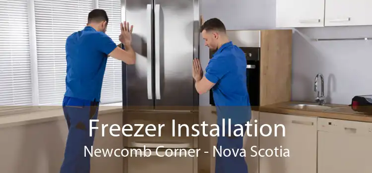 Freezer Installation Newcomb Corner - Nova Scotia