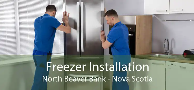 Freezer Installation North Beaver Bank - Nova Scotia