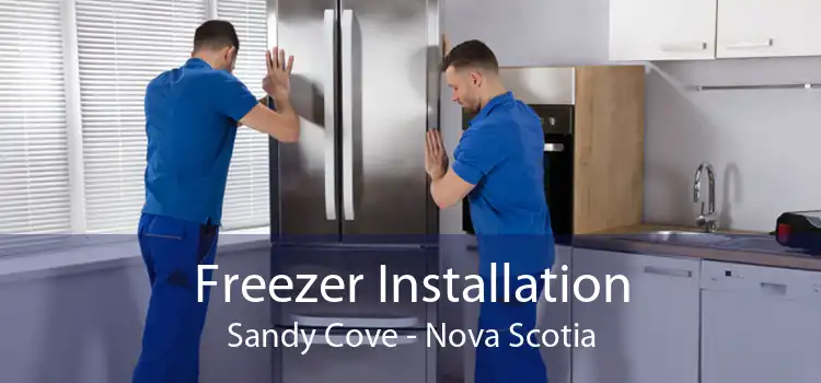 Freezer Installation Sandy Cove - Nova Scotia