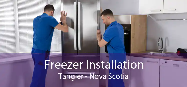 Freezer Installation Tangier - Nova Scotia