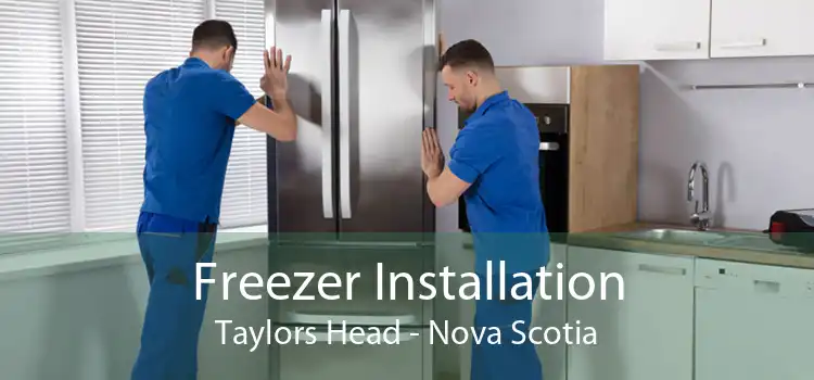 Freezer Installation Taylors Head - Nova Scotia