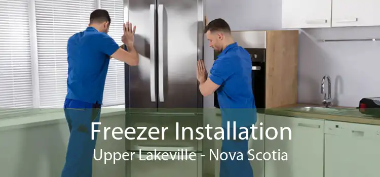 Freezer Installation Upper Lakeville - Nova Scotia