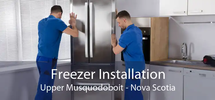 Freezer Installation Upper Musquodoboit - Nova Scotia