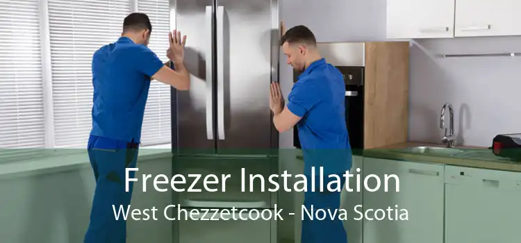 Freezer Installation West Chezzetcook - Nova Scotia