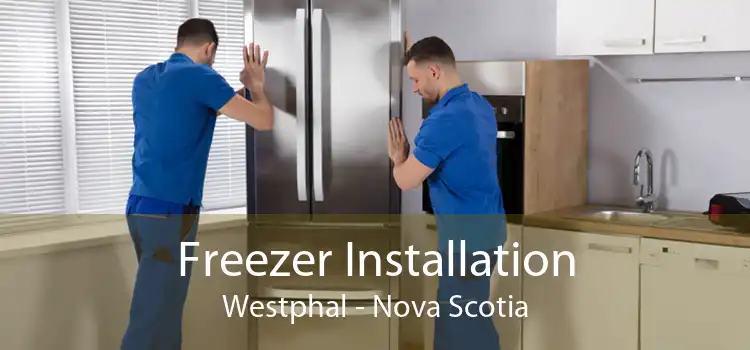 Freezer Installation Westphal - Nova Scotia