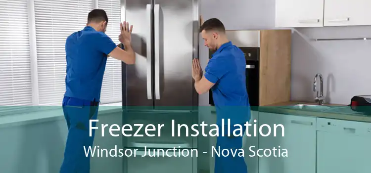 Freezer Installation Windsor Junction - Nova Scotia