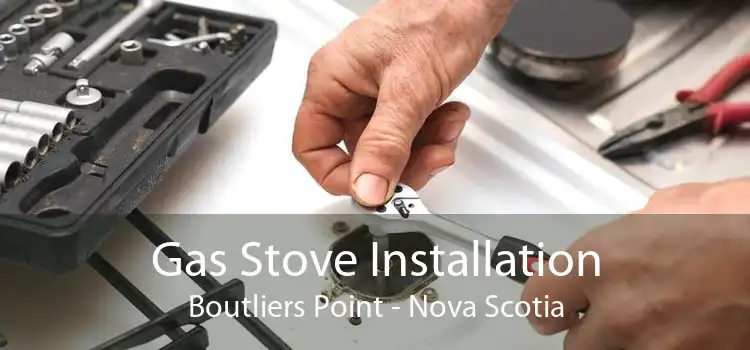 Gas Stove Installation Boutliers Point - Nova Scotia