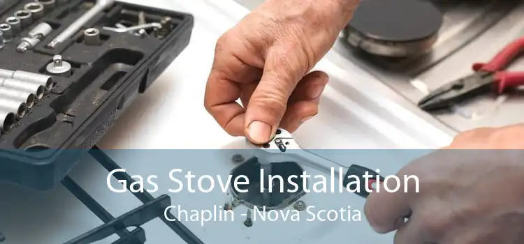 Gas Stove Installation Chaplin - Nova Scotia
