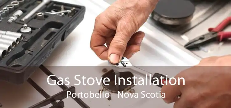 Gas Stove Installation Portobello - Nova Scotia