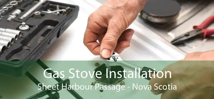 Gas Stove Installation Sheet Harbour Passage - Nova Scotia