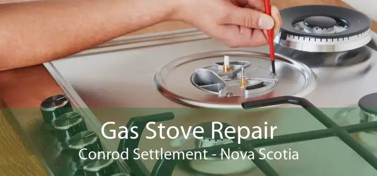 Gas Stove Repair Conrod Settlement - Nova Scotia