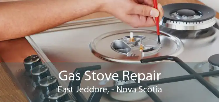 Gas Stove Repair East Jeddore, - Nova Scotia
