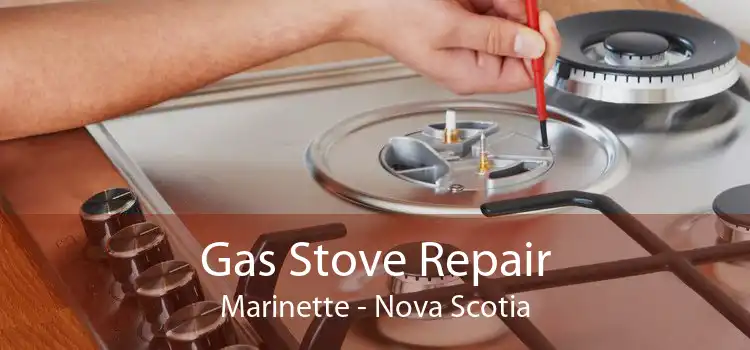Gas Stove Repair Marinette - Nova Scotia