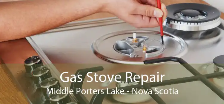 Gas Stove Repair Middle Porters Lake - Nova Scotia