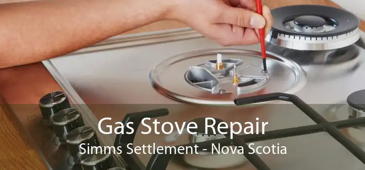 Gas Stove Repair Simms Settlement - Nova Scotia