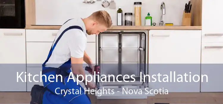 Kitchen Appliances Installation Crystal Heights - Nova Scotia