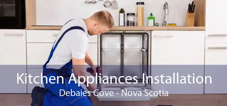 Kitchen Appliances Installation Debaies Cove - Nova Scotia