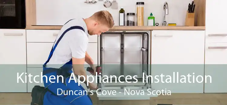 Kitchen Appliances Installation Duncan's Cove - Nova Scotia