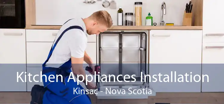 Kitchen Appliances Installation Kinsac - Nova Scotia