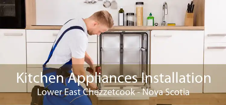 Kitchen Appliances Installation Lower East Chezzetcook - Nova Scotia