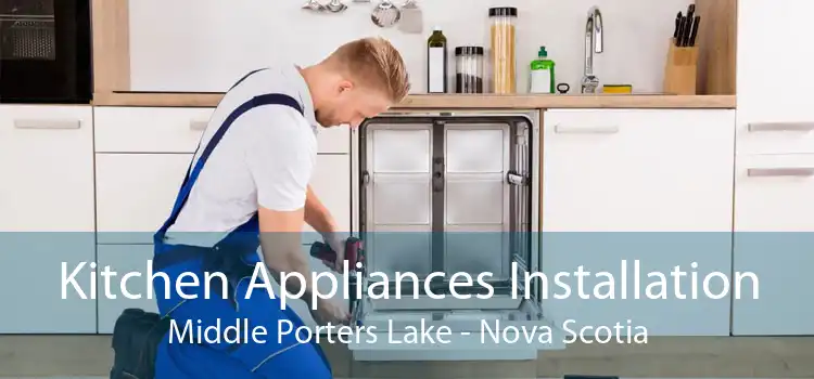 Kitchen Appliances Installation Middle Porters Lake - Nova Scotia