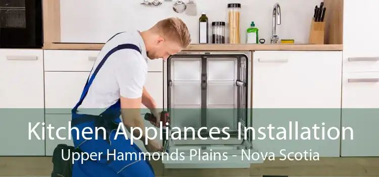 Kitchen Appliances Installation Upper Hammonds Plains - Nova Scotia