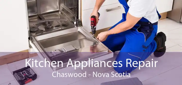 Kitchen Appliances Repair Chaswood - Nova Scotia