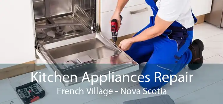 Kitchen Appliances Repair French Village - Nova Scotia
