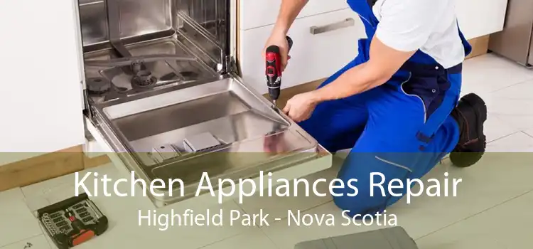 Kitchen Appliances Repair Highfield Park - Nova Scotia