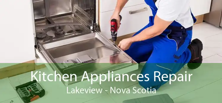 Kitchen Appliances Repair Lakeview - Nova Scotia