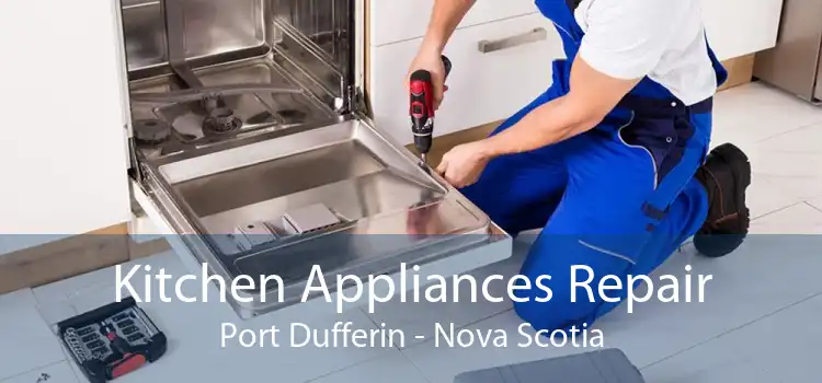 Kitchen Appliances Repair Port Dufferin - Nova Scotia